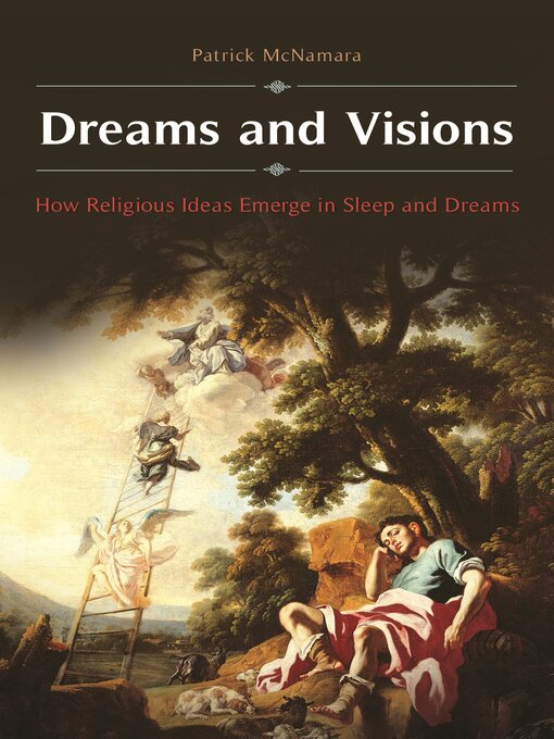 Title details for Dreams and Visions by Patrick McNamara Ph.D. - Available